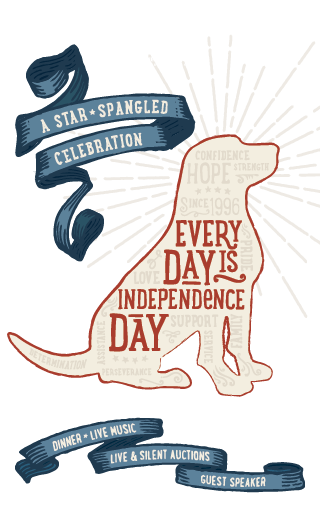 A Star Spangled Celebration. Every Day is Independence Day. Dinner, Live Music, Live & Silent Auctions, Guest Speaker