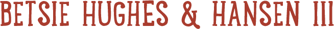 Betsie Hughes & Hansen III